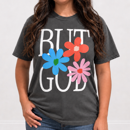 But God Floral Graphic Tee