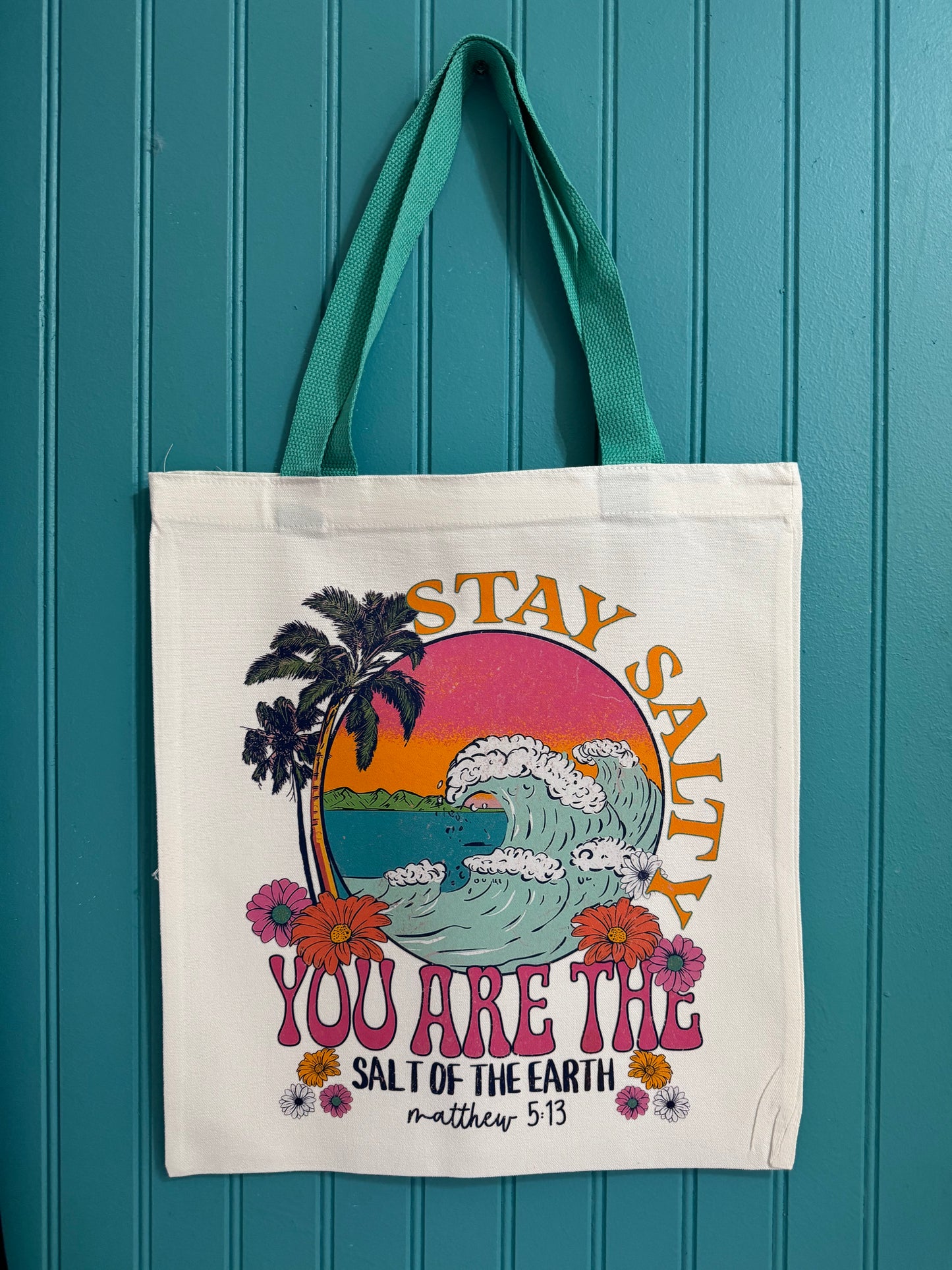 Stay Salty You Are The Salt Of The Earth