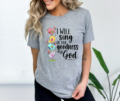 I Will Sing Of The Goodness Of God