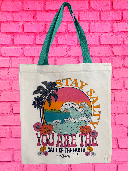Stay Salty You Are The Salt Of The Earth