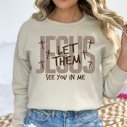 Jesus Let Them See You In Me
