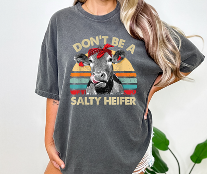 Don't Be A Salty Heifer