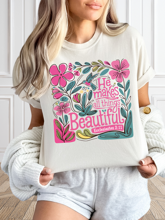 He Makes All Things Beautiful Christian Tee