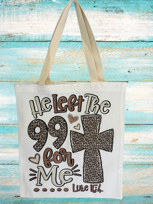 He Left The 99 For Me Tote