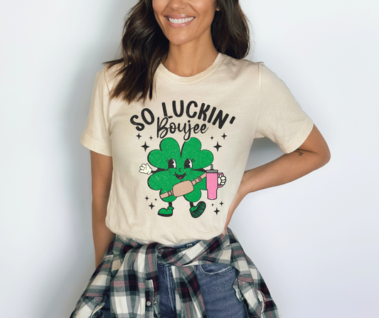 So Luckin’ Boujee Tee - Bella Canvas